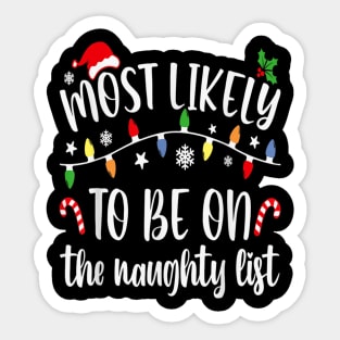 Most Likely To Be On The Naughty List Christmas Matching Group Sticker